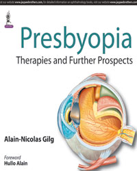 Presbyopia Therapies and Further Prospects