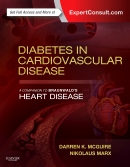 Diabetes in Cardiovascular Disease: A Companion to Braunwald's Heart Disease 2015