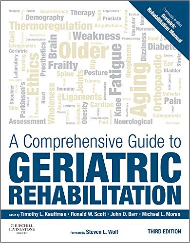 Comprehensive Guide to Geriatric Rehabilitation (Geriatric Rehabilitation Manual)
