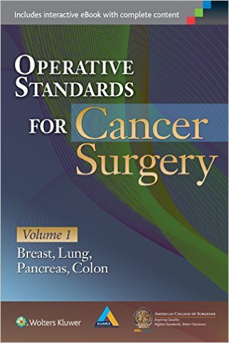 Operative Standards for Cancer Surgery: Volume I: Breast, Lung, Pancreas, Colon +Ebook