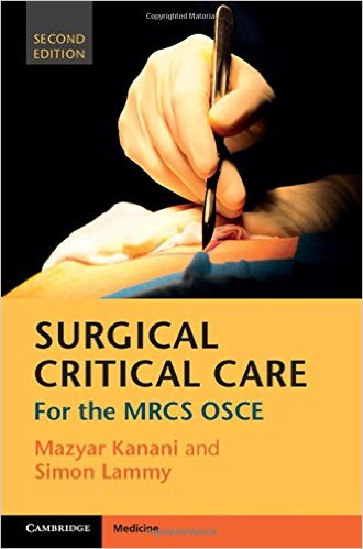 Surgical Critical Care: For the MRCS OSCE 2/E