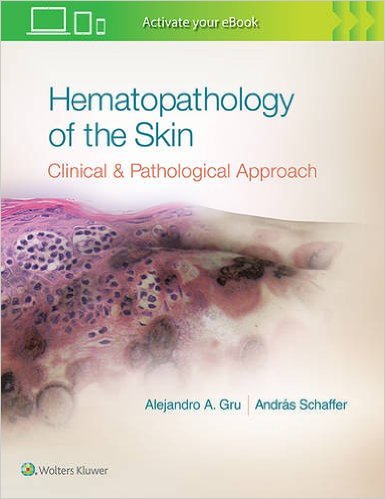 Hematopathology of the Skin: A Clinical and Pathologic Approach