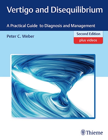Vertigo and Disequilibrium: A Practical Guide to Diagnosis and Management 2nd Edition 2017