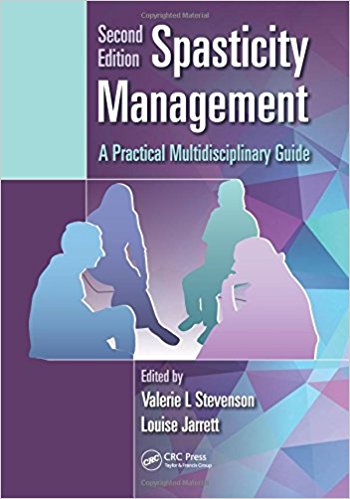 Spasticity Management: A Practical Multidisciplinary Guide,2/E 2016