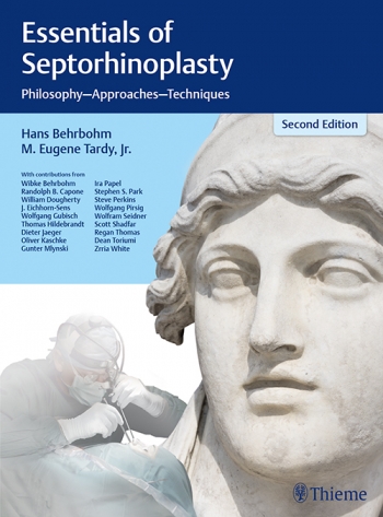 Essentials of Septorhinoplasty: Philosophy, Approaches, Techniques 2/E 2017