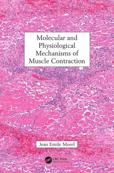 Molecular and Physiological Mechanisms of Muscle Contraction 2016