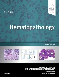 Hematopathology: A Volume in the Series: Foundations in Diagnostic Pathology,  3rd Edition 2018