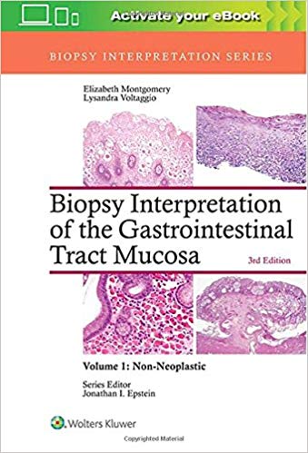 Biopsy Interpretation of the Gastrointestinal Tract Mucosa: Volume 1: Non-Neoplastic 3/E