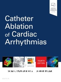 Catheter Ablation of Cardiac Arrhythmias 4/E 2019