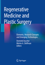 Regenerative Medicine and Plastic Surgery: Skin and Soft Tissue, Bone, Cartilage, Muscle, Tendon and Nerves  2019