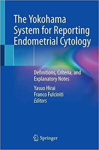 The Yokohama System for Reporting Endometrial Cytology: Definitions, Criteria, and Explanatory Notes 2022