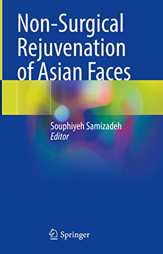 Non-Surgical Rejuvenation of Asian Faces 2022