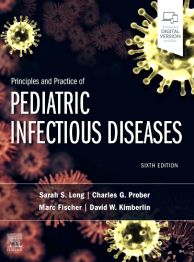 Principles and Practice of Pediatric Infectious Diseases 6/E 2023