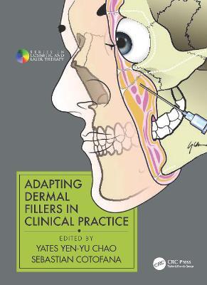 Adapting Dermal Fillers in Clinical Practice (Series in Cosmetic and Laser Therapy) 2022