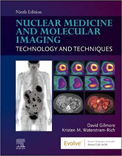 Nuclear Medicine and Molecular Imaging: Technology and Techniques 9/E 2023
