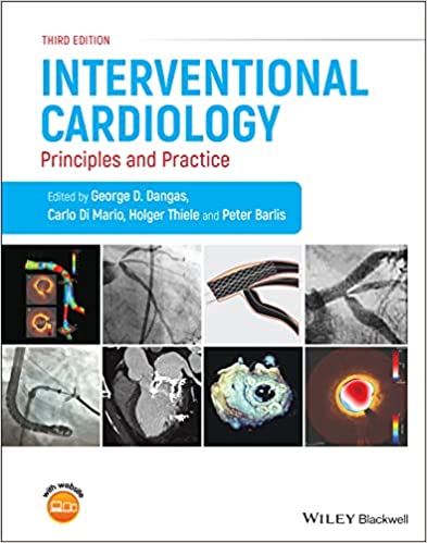 Interventional Cardiology: Principles and Practice 3/E 2023