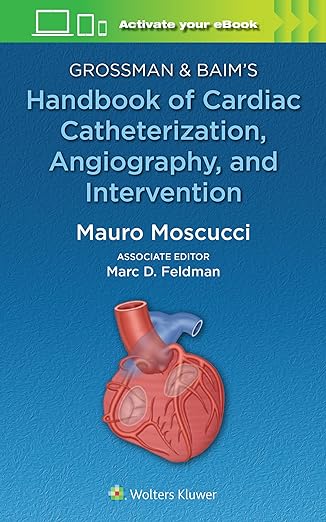 Grossman & Baim's Handbook of Cardiac Catheterization, Angiography, and Intervention 2024