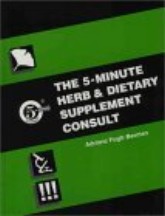 The 5-Minute Herb and Dietary Supplement Consult