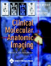 Clinical Molecular Anatomic Imaging: PET, PET/CT, and SPECT/CT : Hardbound