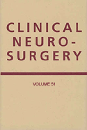 Clinical Neurosurgery A Publication of the Congress of Neurological Surgeons Hardbound  2004