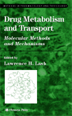 Drug Metabolism and Transport: Molecular Methods and Mechanisms