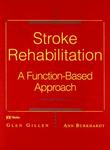 Stroke Rehabilitation, 2nd Edition - A Function-Based Approach