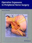 Operative Exposures in Peripheral Nerve Surgery