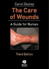 The Care of Wounds A Guide for Nurses