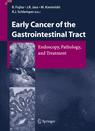 Early Cancer of the Gastrointestinal Tract Endoscopy, Pathology, and Treatment