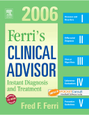 Ferri's Clinical Advisor 2006 - Instant Diagnosis and Treatment, Textbook, CD-ROM & PocketConsult Handheld Software