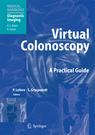 Virtual Colonoscopy A Practical Guide