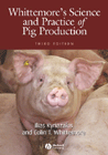 Whittemore's Science and Practice of Pig Production Third Edition