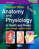 Ross and Wilson Anatomy and Physiology in Health and Illness, 10th Edition