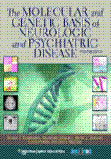 The Molecular and Genetic Basis of Neurologic and Psychiatric Disease Hardbound + Website 4/E