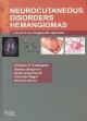 Neurocutaneous Disorders - Hemangiomas : A Clinical and Diagnostic Approach