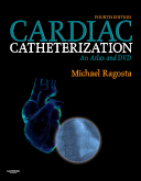 Cardiac Catheterization - An Atlas and DVD  2010