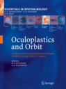 Oculoplastics and Orbit Aesthetic and Functional Oculofacial Plastic Problem-Solving in the 21st Century