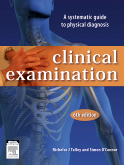 Clinical Examination, 6th Edition - A Systematic Guide to Physical Diagnosis