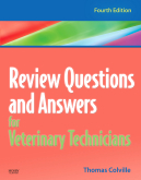 Review Questions and Answers for Veterinary Technicians, 4th Edition 2010