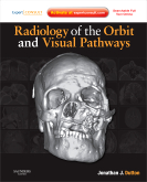 Radiology of the Orbit and Visual Pathways - Expert Consult: Online and Print 2010