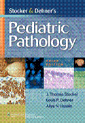 Stocker and Dehner's Pediatric Pathology Hardbound 2011 3/E