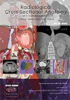 Radiological Cross-Sectional Anatomy with Multidetector CT: Thorax Abdomen and Pelvis DVD ROM