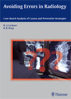 Avoiding Errors in Radiology Case-Based Analysis of Causes and Preventive Strategies 2011