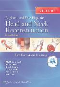 Atlas of Regional and Free Flaps for Head and Neck Reconstruction Flap Harvest and Insetting + Website 2/E 2012