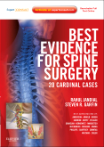 Best Evidence for Spine Surgery: 20 Cardinal Cases Expert Consult - Online and Print
