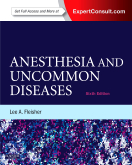 Anesthesia and Uncommon Diseases, 6th Edition Expert Consult - Online and Print 2012
