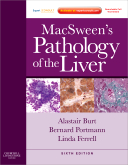 MacSween's Pathology of the Liver, 6th Edition 2012