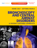 Bronchoscopy and Central Airway Disorders A Patient-Centered Approach: Expert Consult Online and Print