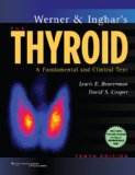 Werner and Ingbar's the Thyroid  A Fundamental and Clinical Text 10/E 2013