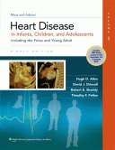 Moss & Adams' Heart Disease in Infants, Children, and Adolescents Including the Fetus and Young Adult 8/E + Website